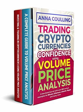 Full Download Trading Cryptocurrencies With Confidence Using Volume Price Analysis - Anna Coulling file in ePub