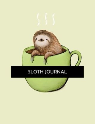 Read Online Sloth Journal: Blank Cute Unlined Journal For Drawing , Doodling & Writing: Over 110 Pages, Big Large Notebook 8.5 x 11 For Kids & Grown Ups (Sloth Journals) -  | PDF