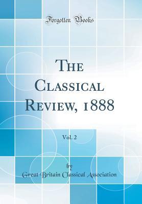 Download The Classical Review, 1888, Vol. 2 (Classic Reprint) - Great Britain Classical Association file in ePub