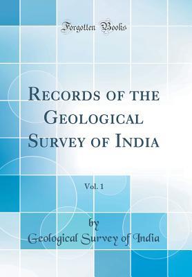 Full Download Records of the Geological Survey of India, Vol. 1 (Classic Reprint) - Geological Survey of India file in PDF