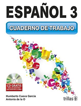 Download ESPAÑOL 3. CUADERNO DE TRABAJO. SECUNDARIA / 2 ED. (INCLUYE CD) - HUMBERTO CUEVA GARCIA | ePub