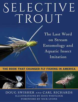 Read Selective Trout: The Last Word on Stream Entomology and Aquatic Insect Imitation - Doug Swisher | PDF