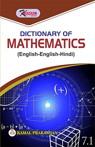 Read Kamal Dictionary Of Mathematics ((English English Hindi)) - V.K. Sharma file in PDF