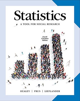 Read Online Statistics: A Tool for Social Researchers in Canada, 4ce: A Tool for Social Research - Joseph Healey file in PDF