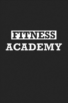 Read Online Fitness Academy: A 6x9 Inch Matte Softcover Journal Notebook with 120 Blank Lined Pages -  | ePub