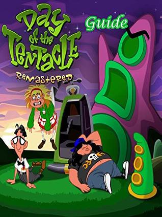 Full Download Day of the Tentacle: Remastered Game Guide & Walkthrough - Rojo Romero file in ePub