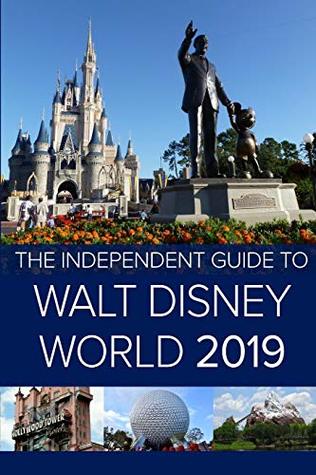 Download The Independent Guide to Walt Disney World 2019 - G Costa | ePub