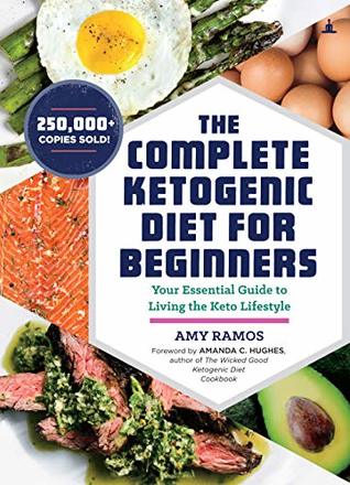 Download The Complete Ketogenic Diet For Beginners: Your Essential Guide To Living The Keto Lifestyle - Amy Ramos | PDF