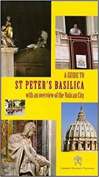 Read A Guide to St. Peter's Basilia with an overview of the Vatican City - Ester M.C. Scoditti | PDF