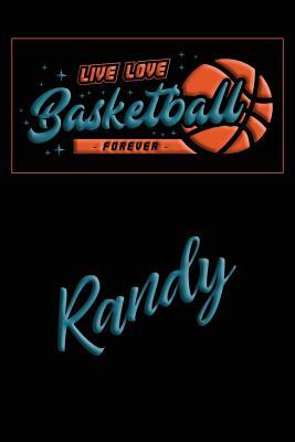 Full Download Live Love Basketball Forever Randy: Lined Journal College Ruled Notebook Composition Book Diary - Mark Baldridge file in PDF