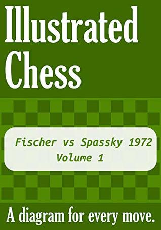 Full Download Fischer vs Spassky 1972 - Volume 1: Illustrated Chess - A diagram for every move. - Tom Gibson file in ePub