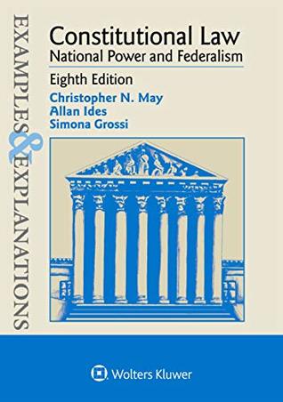 Download Examples & Explanations for Constitutional Law: National Power and Federalism (Examples & Explanations Series) - Christopher N. May file in ePub