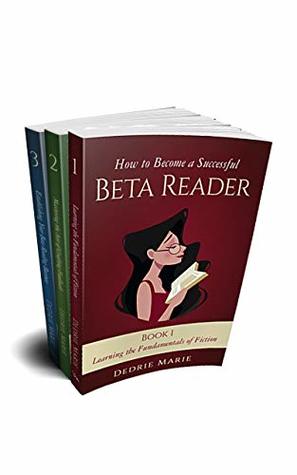 Read How to Become a Successful Beta Reader Boxed Set: Books 1-3 - Dedrie Marie file in PDF