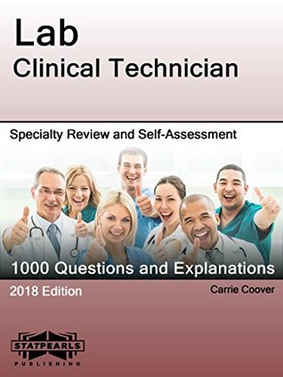 Read Online Lab Clinical Technician: Specialty Review and Self-Assessment (StatPearls Review Series Book 35) - StatPearls Publishing LLC | ePub