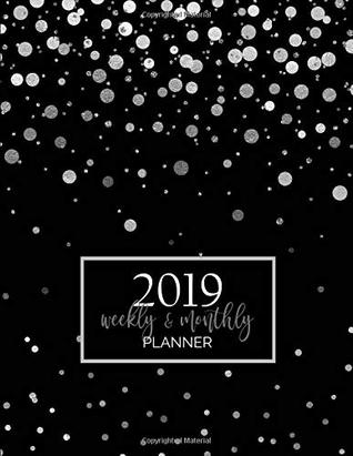 Download 2019 Weekly and Monthly Planner: 12-Month Agenda and Organizer with Inspirational Quotes - Black and Silver Print (Chic Confetti Series) - Emmeline Bloom | PDF