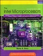 Read Online The Intel Microprocessors - Architecture, Programming and Interfacing - Barry B. Brey | PDF