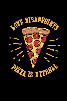 Read Love Disappoints, Pizza Is Eternal: Blank Lined Journal -  | ePub