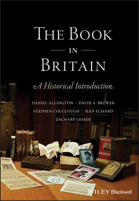 Read Online The Book in Britain: A Historical Introduction - Daniel Allington | ePub