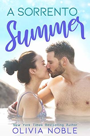 Read A Sorrento Summer (Love Under the Sun: A Holiday Romance Book 3) - Olivia Noble | PDF