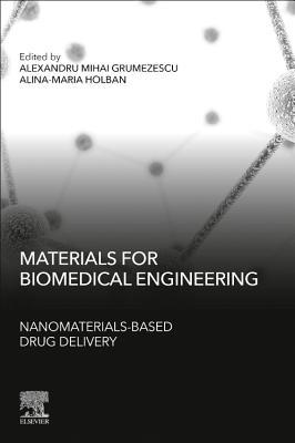 Download Materials for Biomedical Engineering: Nanomaterials-Based Drug Delivery - Alexandru Grumezescu | ePub