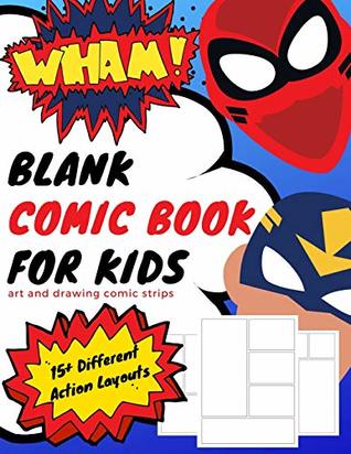 Read Blank Comic Book for Kids: Art and Drawing Comic Strips (Create Your Own Comic Book) - Arnie Lightning | PDF