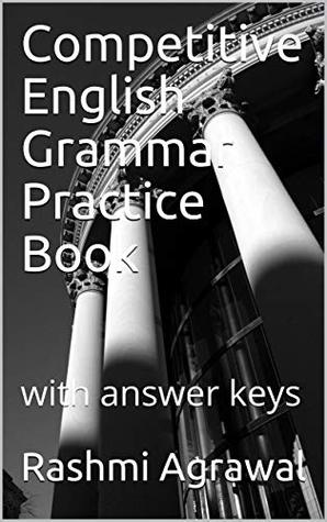 Read Competitive English Grammar Practice Book: with answer keys - Rashmi Agrawal | ePub