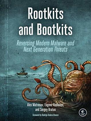 Read Rootkits and Bootkits: Reversing Modern Malware and Next Generation Threats - Alex Matrosov | ePub