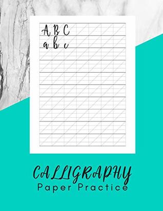 Read Calligraphy Paper Practice: Hand Lettering Calligraphy Book - 160 sheet pad - Modern Lettering Practice Press | PDF