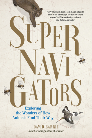 Full Download Supernavigators: The Astounding New Science of How Animals Find Their Way - David Barrie file in PDF