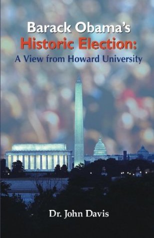 Read Online Barack Obama's Historic Election: A View from Howard University - John Davis file in ePub