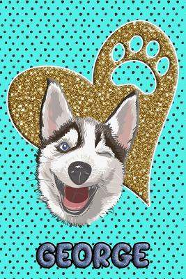 Full Download Husky Life George: College Ruled Composition Book Diary Lined Journal Blue - Frosty Love | PDF