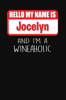 Download Hello My Name Is Jocelyn and I'm a Wineaholic: Wine Tasting Review Journal -  | ePub