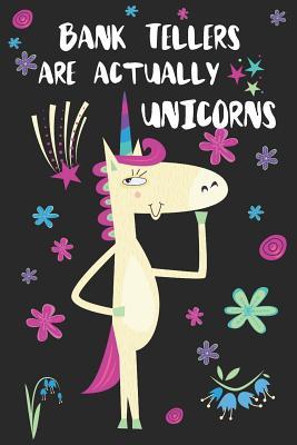 Read Online Bank Tellers Are Actually Unicorns: Blank Lined Notebook Journal - Uniqcorn Publishing | PDF