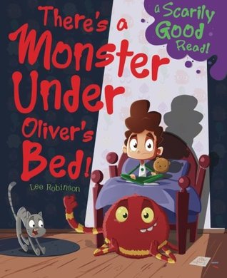 Read Online There's a Monster Under Oliver's Bed!: Monster Under My Bed - Igloo Books | ePub