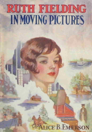 Full Download Ruth Fielding in Moving Pictures; or, Helping the Dormitory Fund - Alice B. Emerson | ePub