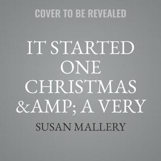 Full Download It Started One Christmas & a Very Merry Princess - Susan Mallery file in PDF