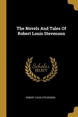 Read The Novels and Tales of Robert Louis Stevenson - Robert Louis Stevenson file in PDF