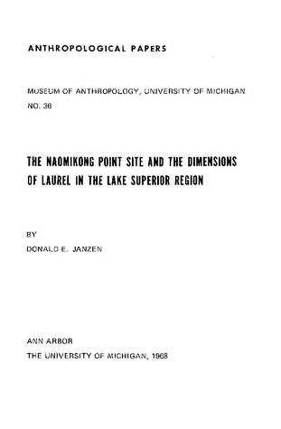 Full Download The Naomikong Point Site and the Dimensions of Laurel in the Lake Superior Region - Donald E. Janzen | ePub