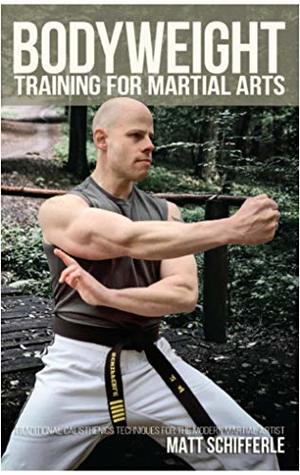 Download Bodyweight Training for Martial Arts: Traditional Calisthenics Techniques for the Modern Martial Artist - Matt Schifferle | ePub