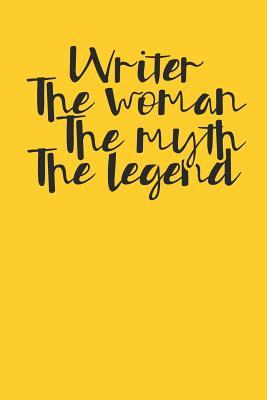 Read Writer The Woman The Myth The Legend: Lined Journal Lined Notebook 6x9 110 Pages Ruled -  file in PDF