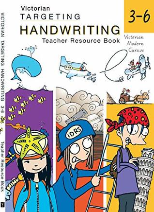 Read Online VIC Targeting Handwriting Teacher Resource Book Years 3-6 - Jane & Young, Susan Pinsker | PDF