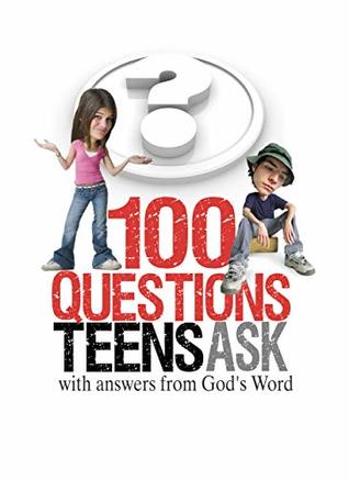 Download 100 Questions Teens Ask with answers from God's Word - Freeman Smith file in PDF