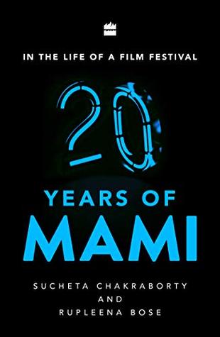 Full Download In the Life of a Film Festival: 20 Years of MAMI - Sucheta Chakraborty file in ePub