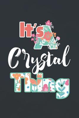 Read Online It's Crystal Thing: First Name Funny Sayings Personalized Customized Names Women Girl Mother's day Gift Notebook Journal -  | ePub