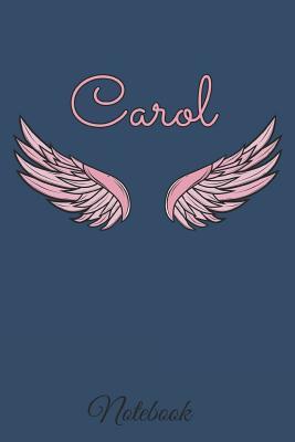 Read Carol Notebook: A beautiful personalized angel wings soft cover notebook with 100 lined pages in 6x9 inch format. Personal Diary Personalized Journal Customized Journal -  file in PDF