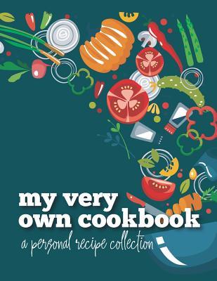 Read My Very Own Cookbook: Personal recipe journal notebook with cooking conversions charts. - Tookken Press file in ePub