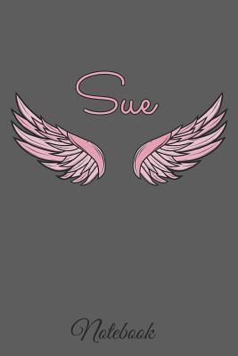 Full Download Sue Notebook: A beautiful personalized angel wings soft cover notebook with 100 lined pages in 6x9 inch format. Personal Diary Personalized Journal Customized Journal -  file in PDF