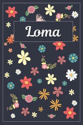 Read Online Loma: Lined Writing Notebook with Personalized Name 120 Pages 6x9 Flowers -  | PDF