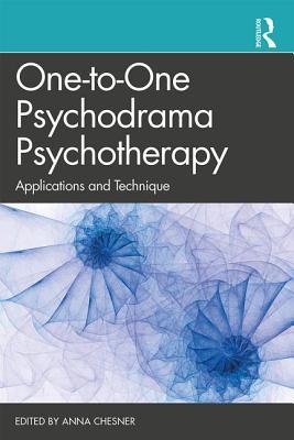 Download One-To-One Psychodrama Psychotherapy: Applications and Technique - Anna Chesner | PDF