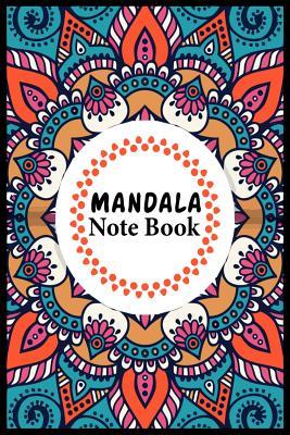 Download Mandala Note Book: Mandala Note Book Featuring Beautiful Mandalas Designed to Soothe the Soul - Modern Journal Publishing file in ePub